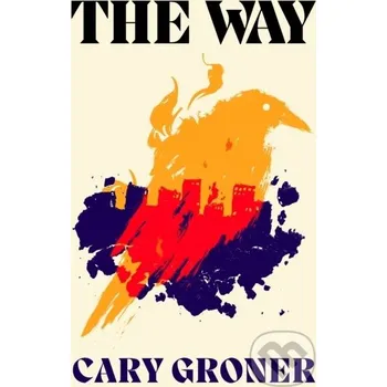 The Way - Cary Groner Canongate Books