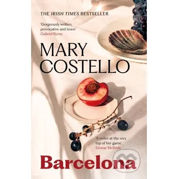 Beletrie pro dospělé Barcelona - Mary Costello Canongate Books