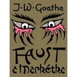 Faust a Markétka - Johann Wolfgang…