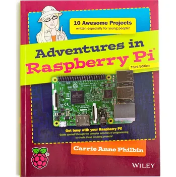 Adventures in Raspberry Pi, 3rd Edition