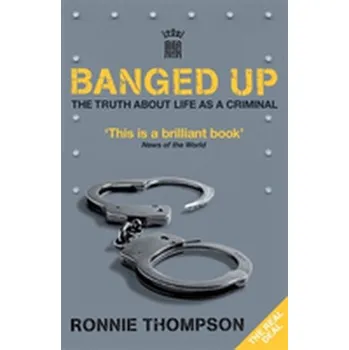 Literární biografie Banged Up - Thompson, Ronnie