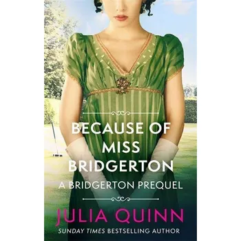 Because of Miss Bridgerton - Julia Quinn