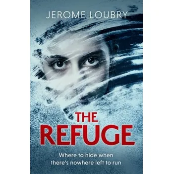 The Refuge - Loubry, Jerome