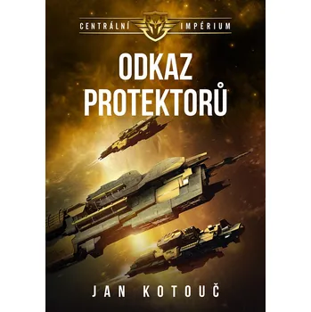 Kniha Odkaz Protektorů - Jan Kotouč (E-Kniha)