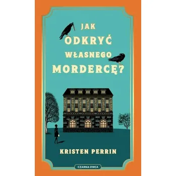 Jak odkryć własnego mordercę? - Perrin, Kristen