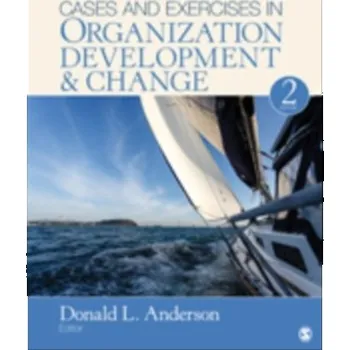 Cases and Exercises in Organization Development & Change