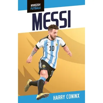 Kniha Hviezdy futbalu: Messi - Harry Coninx (E-Kniha)