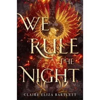 We Rule the Night - Bartlett, Claire Eliza