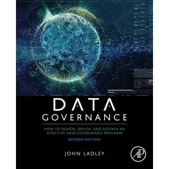 Technika Data Governance - Ladley, John (Principal of IMCue Solutions, Editor of the Data Strategy Journal)