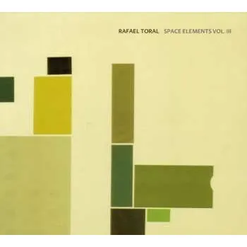 Zahraniční hudba CD Rafael Toral: Space Elements Vol. III LTD 2011