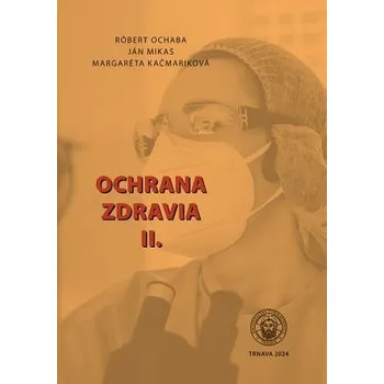 Ochrana zdravia II. - Hegyi, Ladislav; Ochaba, Róbert
