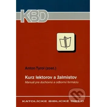 Kurz lektorov a žalmistov - Anton Tyrol Katolícke biblické dielo