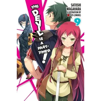 The Devil is a Part-Timer!, Vol. 9 (light novel) - Wagahara, Satoshi