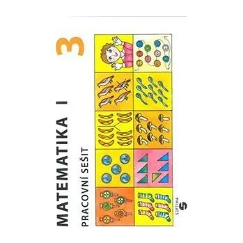 Matematika I - Pracovní sešit 3 pro speciální ZŠ - Božena Blažková
