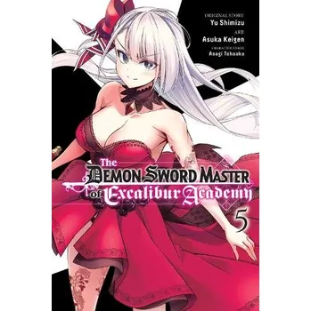 Cizojazyčná kniha Demon Sword Master of Excalibur Academy, Vol. 5 (manga) - Mughal, Arbash a Tohsaka, Asagi a Keigen, Asuka a Lempert, Roman a Shimizu, Yu