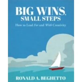 Big Wins, Small Steps - Beghetto, Ronald A.