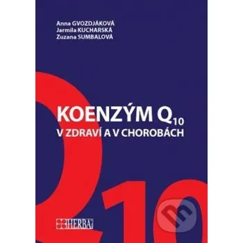 Koenzým Q10 v zdraví aj v chorobách - Herba Herba