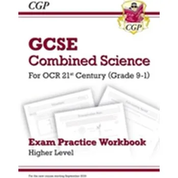 New Grade 9-1 GCSE Combined Science: OCR 21st Century Exam Practice Workbook - Higher - CGP Books