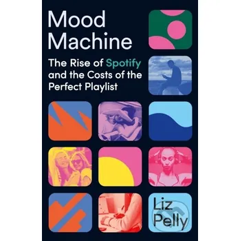Umění Mood Machine (Liz Pelly)(Brožovaná)