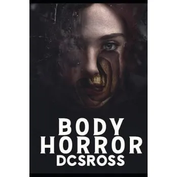 Body Body Horror – Dcsross (EN)