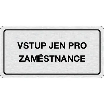 Domovní cedule B2B Partner Nalepovací cedulka na dveře - Vstup jen pro zaměstnance