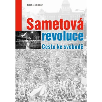 Sametová revoluce - František Emmert…