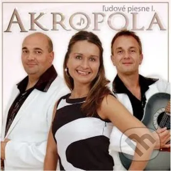 Česká hudba Akropola: Ľudové piesne I. - Akropola Hudobné albumy
