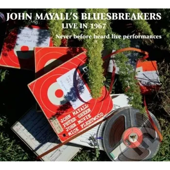 Zahraniční hudba John Mayall's Bluesbreakers Live In 1967 - John Mayall Hudobné albumy