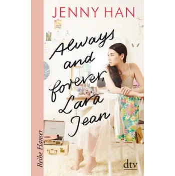 Cizojazyčná kniha Always and forever, Lara Jean – Jenny Han,Anja Hansen-Schmidt (DE)