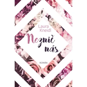 Kniha Neznič nás - Laura Kneidl
