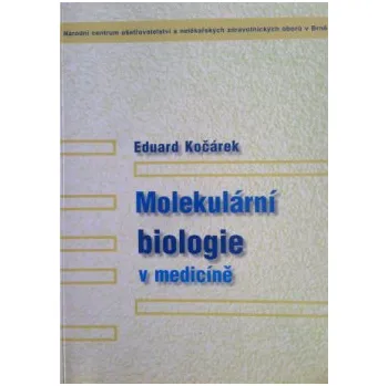Molekulární biologie v medicíně - Kočárek Eduard