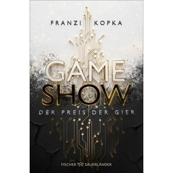Gameshow - Der Preis der Gier - Kopka, Franzi [DE] (2025, Brožovaná, FISCHER Sauerländer)
