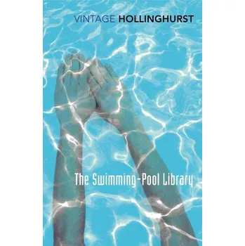 Beletrie pro dospělé The Swimming Pool Library - Alan Hollinghurst