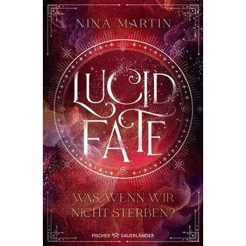 Lucid Fate - Was, wenn wir nicht sterben? - Brinkley-Rubinstein, Lauren; Doykos, Bernadette; Martin, Nina C.; McGuire, Allison