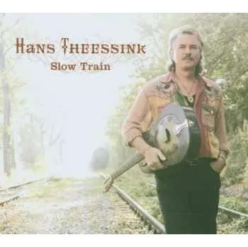 Zahraniční hudba CD Hans Theessink: Slow Train 2008