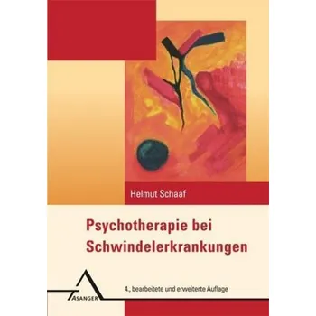 Psychotherapie bei Schwindelerkrankungen - Schaaf, Helmut