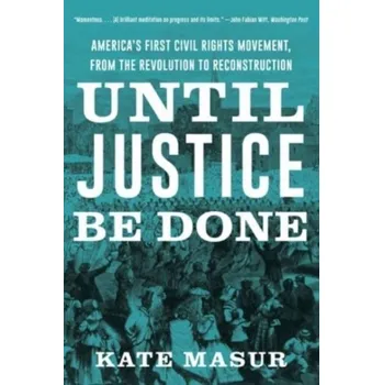 Kniha Until Justice Be Done - Masur, Kate (Northwestern University)