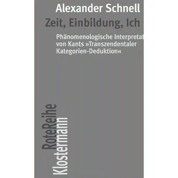 Zeit, Einbildung, Ich - Schnell, Alexander