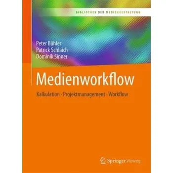 Medienworkflow - Bühler, Peter