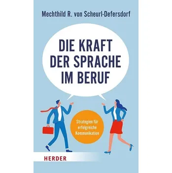 Osobní rozvoj Die Kraft der Sprache im Beruf - Scheurl-Defersdorf, Mechthild R. von
