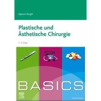 BASICS Plastische und ästhetische Chirurgie - Bingöl, Alperen [DE] (2021, Brožovaná, Urban & Fischer/Elsevier)