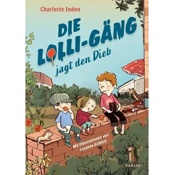 Die Lolli-Gäng jagt den Dieb - Charlotte Inden