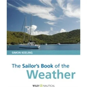The Sailor's Book of the Weather - Keeling, Simon