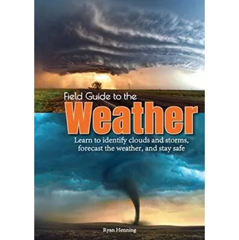 Přírodní věda Field Guide to the Weather - Henning, Ryan