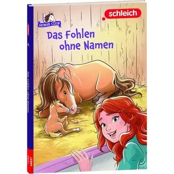 První čtění schleich® Horse Club(TM) - Das Fohlen ohne Namen - Stacia Deutsch