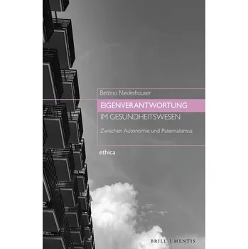 Eigenverantwortung im Gesundheitswesen - Niederhauser, Bettina