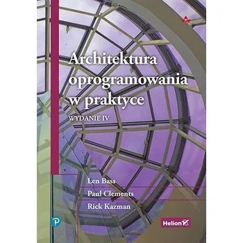 Architektura oprogramowania w praktyce w. - Clements, Paul