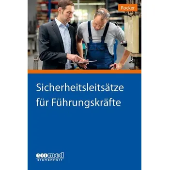 Sicherheitsleitsätze für Führungskräfte - Rocker, Michael [DE] (2025, Taschenbuch, ecomed)