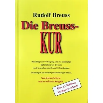 Die Breuss-Kur - Breuß, Rudolf