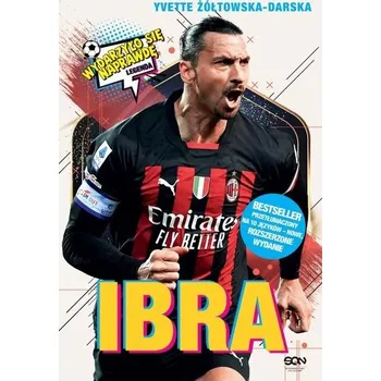 Ibra. Chłopak, który odnalazł własną drogę - Yvette Żółtowska-Darska